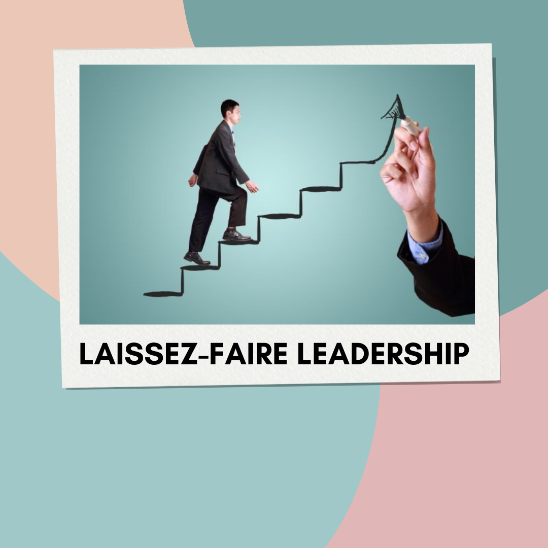 Laissez-Faire Leadership: Empowering through Autonomy